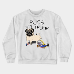 Pugs Not Trump Crewneck Sweatshirt